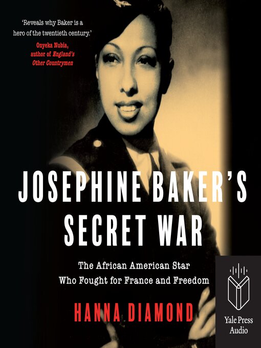 Title details for Josephine Baker's Secret War by Hanna Diamond - Available